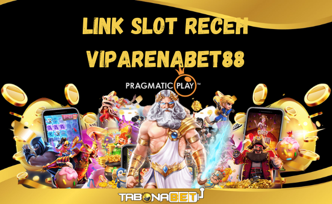 Link Slot Receh VIPARENABET88 Terbaru Gampang Menang